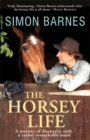 Image for The horsey life  : a journey of discovery wih a rather remarkable mare