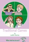 Image for Traditional Games : What Shall We Do Now?