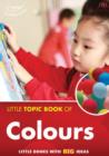 Image for Little Topic Book of Colours