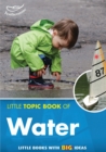 Image for Little Topic Book of Water