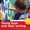 Image for Young Boys and Their Writing : Engaging Young Boys in the Writing Process