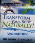 Image for Transform Your Body Naturally by Dr Mark Stengler : Join the Health Care Revolution with America&#39;s Natural Physician