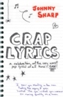 Image for Crap lyrics  : a celebration of the very worst pop lyrics of all time-- ever!