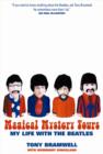 Image for Magical Mystery Tours : My Life with the Beatles