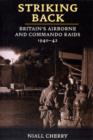Image for Striking back  : Britain&#39;s airborne &amp; commando raids, 1940-42