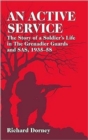 Image for An active service  : the story of a soldier&#39;s life in the Grenadier Guards, SAS and SBS, 1935-1958