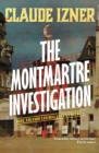 Image for Montmartre investigation: 3rd Victor Legris Mystery