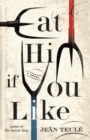 Image for Eat him if you like