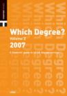 Image for Which degree? 2007  : a students&#39; guide to UK degree coursesVol. 2