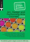 Image for Art, design &amp; performing arts courses 2008  : the definitive guide to degree courses for 2008 entry