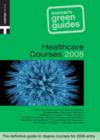 Image for Healthcare courses 2008  : the definitive guide to degree courses for 2008 entry