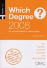 Image for Which degree? 2008  : a students&#39; guide to UK degree coursesVol. 1 : Vol. 1