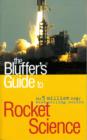 Image for The Bluffer&#39;s Guide to Rocket Science