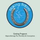 Image for Getting Pregnant : Hypnotherapy for Fertility and Conception