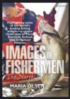 Image for Images of Fishermen : The North Atlantic - Highlighting Some of the World&#39;s Leading Fishing People - A Unique Inside View of Faroe, Shetland, Iceland, and Greenland Fisheries