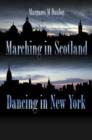 Image for Marching in Scotland, dancing in New York