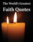 Image for World&#39;s Greatest Faith Quotes