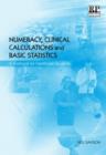 Image for Numeracy, clinical calculations and basic statistics  : a textbook for health care students