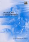 Image for A Handbook for Student Nurses : Introducing Key Issues Relevant for Practice