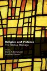 Image for Religion and Violence : The Biblical Heritage