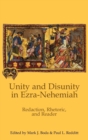 Image for Unity and Disunity in Ezra-Nehemiah : Redaction, Rhetoric, and Reader