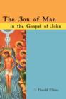 Image for The Son of Man in the Gospel of John