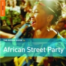 Image for The Rough Guide to African Street Party