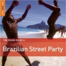 Image for The Rough Guide to Brazilian Street Party