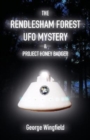 Image for The Rendlesham Forest UFO mystery  : and Project Honey Badger