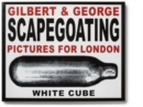 Image for Gilbert &amp; George - scapegoating pictures for London