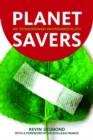 Image for Planet savers  : 301 extraordinary environmentalists