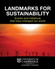 Image for Landmarks for sustainability  : events and initiatives that have changed our world