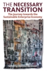 Image for The necessary transition  : the journey towards the sustainable enterprise economy