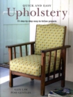 Image for Quick and easy upholstery  : 15 step-by-step easy-to-follow projects