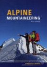 Image for Alpine mountaineering  : essential knowledge for budding Alpinists