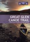 Image for Great Glen Canoe Trail  : a complete guide to Scotland&#39;s first formal canoe trail