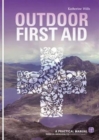 Image for Outdoor first aid  : a practical manual