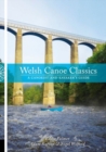 Image for Welsh canoe classics  : a canoeist and kayaker&#39;s guide