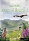 Image for Nature of the Brecon Beacons  : a beginners guide to the upland environment