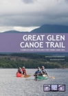 Image for Great Glen canoe trail  : a complete guide to Scotland&#39;s first formal canoe trail