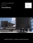 Image for Career Guidebook for IT in Consultancy : A Definitive Guide to a Career in IT Consultancy