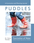 Image for Fascination of Water: Puddles : Nature-Based Inquiries for Children