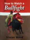 Image for How to watch a bullfight