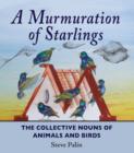 Image for A murmuration of starlings  : the collective nouns of animals and birds