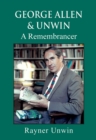 Image for George Allen &amp; Unwin: A Remembrancer