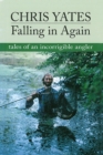 Image for Falling in Again: Tales of an Incorrigible Angler
