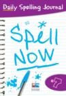 Image for Spell now  : daily spelling journal7 : Bk. 7