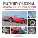 Image for Factory-Original Austin-Healey 100/6 &amp; 3000 : The Originality Guide to Six-Cylinder Austin-Healeys, 1956-1968