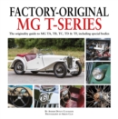 Image for Factory-original MG T-series  : the originality guide to MG, TA, TB, TC, TD &amp; TF including special bodies