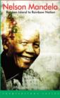 Image for Nelson Mandela  : Robben Island to rainbow nation